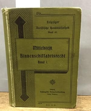 Leipziger Juristische Handbibliothek. Band 57 - Deutsches Binnenschiffahrtsrecht 1. Bd.: Reichsre...