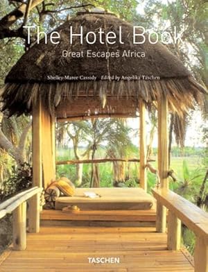 Imagen del vendedor de The Hotel Book. Great escapes Africa. a la venta por Antiquariat Thomas Haker GmbH & Co. KG