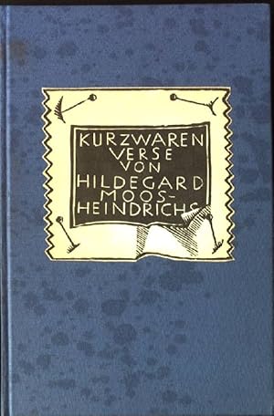 Bild des Verkufers fr Kurzwaren: Verse von Hildegard Moos-Heindrichs mit Holzschnitten zum Verkauf von books4less (Versandantiquariat Petra Gros GmbH & Co. KG)