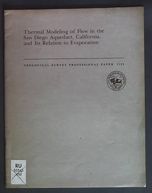 Seller image for Thermal Modeling of Flow in the San Diego Aqueduct, California, and its Relation to Evaporation. Geological Survey Professional Paper 1122. for sale by books4less (Versandantiquariat Petra Gros GmbH & Co. KG)