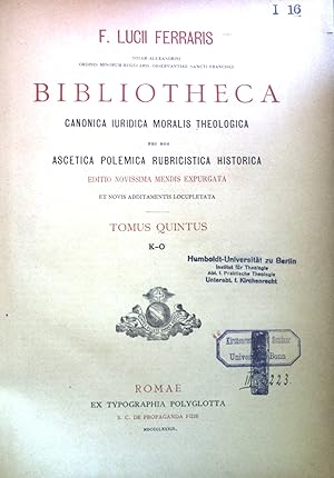 Seller image for Bibliotheca: Canonica Iuridica moralis Theologica, Tomus Quintus K-O. for sale by books4less (Versandantiquariat Petra Gros GmbH & Co. KG)