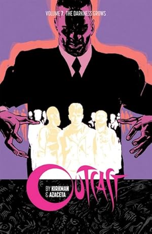 Seller image for Outcast by Kirkman & Azaceta 7 : The Darkness Grows for sale by GreatBookPrices