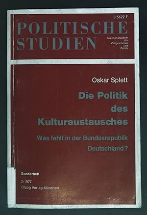 Seller image for Die Politik des Kulturaustausches - Was fehlt in der Bundesrepublik Deutschland?. Politische Studien: Sonderheft 2 for sale by books4less (Versandantiquariat Petra Gros GmbH & Co. KG)