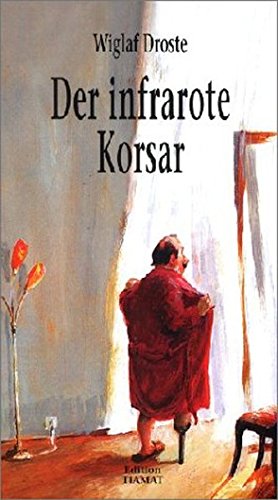 Seller image for Der infrarote Korsar: Neue Texte (Critica Diabolis) for sale by Gabis Bcherlager