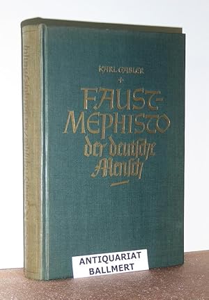 Faust-Mephisto, der deutsche Mensch. Mit erläuternder Darlegung des romantischen und des Realinha...