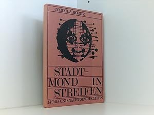 Seller image for Stadt - Mond in Streifen (14 Tag- und Nachtgeschichten) for sale by Book Broker