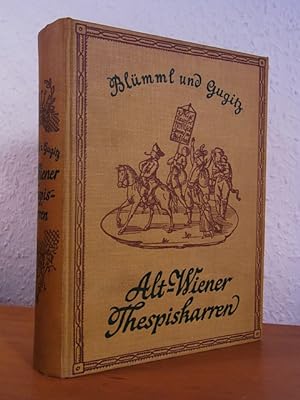 Image du vendeur pour Alt-Wiener Thespiskarren. Die Frhzeit der Wiener Vorstadtbhnen mis en vente par Antiquariat Weber