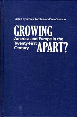 Image du vendeur pour Growing Apart?: America and Europe in the 21st Century mis en vente par Goulds Book Arcade, Sydney