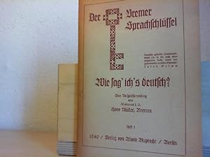 Der Bremer Sprachschlüssel - Wie sag' ich's deutsch? Eine Beispielsammlung Heft 1.