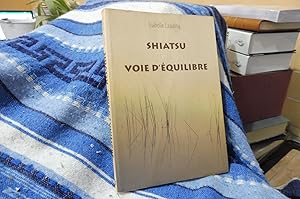 Bild des Verkufers fr SHIATSU, Voie D'quilibre zum Verkauf von librairie ESKAL