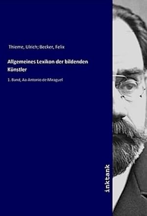 Bild des Verkufers fr Allgemeines Lexikon der bildenden Knstler : 1. Band, Aa-Antonio de Miraguel zum Verkauf von AHA-BUCH GmbH