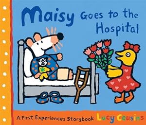 Immagine del venditore per Maisy Goes to the Hospital: A Maisy First Experience Book by Cousins, Lucy [Paperback ] venduto da booksXpress
