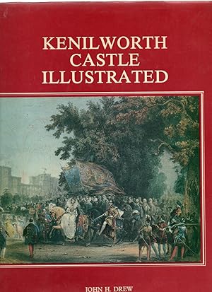 Kenilworth Castle Illustrated. (Signed Ltd. Edition)