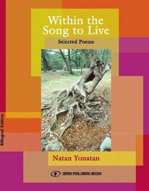 Imagen del vendedor de Within the Song to Live : Selected Poems a la venta por GreatBookPrices