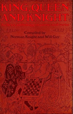 Bild des Verkufers fr King,queen and knight,a chess anthology in prose and verse zum Verkauf von JP Livres