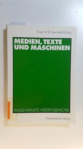 Seller image for Medien, Texte und Maschinen : angewandte Mediensemiotik for sale by Gebrauchtbcherlogistik  H.J. Lauterbach