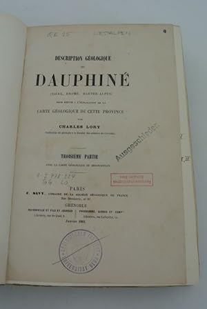 Description geologique du Dauphine. (Isere, Drome, Hautes-Alpes). Troisieme partie.