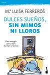 Imagen del vendedor de Dulces sueos, sin mimos ni lloros a la venta por AG Library