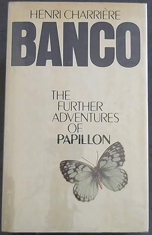 Image du vendeur pour Banco - The Further Adventures of PAPILLION mis en vente par Chapter 1