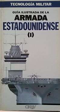 Imagen del vendedor de GUIA ILUSTRADA DE LA ARMADA ESTADOUNIDENSE VOL.I a la venta por CENTRAL LIBRERA REAL FERROL