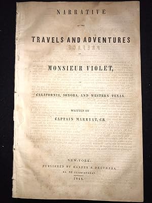 Narrative of the Travels and Adventures of Monsieur Violet, In California, Sonora, and Western Texas