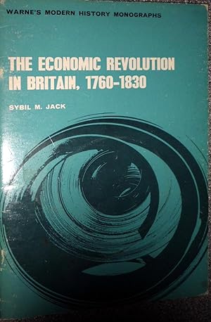 Seller image for The Economic Revolution In Britain 1760-1830 for sale by Hanselled Books