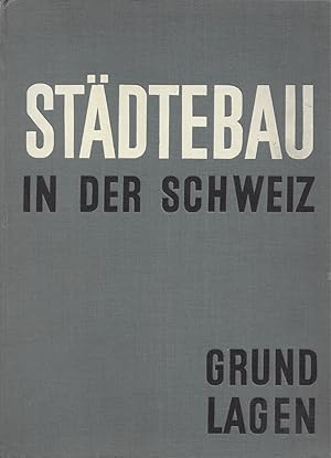 STÄDTEBAU IN DER SCHWEIZ GRUNDLAGEN