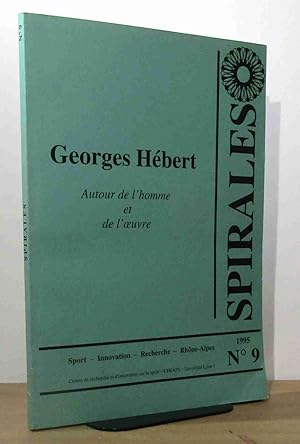 Bild des Verkufers fr GEORGES HEBERT - AUTOUR DE L'HOMME ET DE L'OEUVRE - REVUE SPIRALES N 9 zum Verkauf von Livres 113