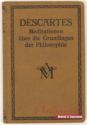 Meditationen über die Grundlagen der Philosophie. Übersetzt von Artur Buchenau.