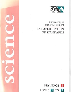 Seller image for Exemplification of Standards in Science: Key Stage 3 Levels 1 to 3 (Consistency in Teacher Assessment) for sale by Books and Bobs