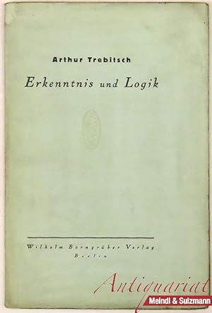 Erkenntnis und Logik. Ein Vortrag gehalten in der Philosophischen Gesellschaft zu Wien.