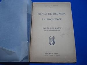 Henri de Regnier et la Provence. Cités des Eaux. Poème de François Delleveaux