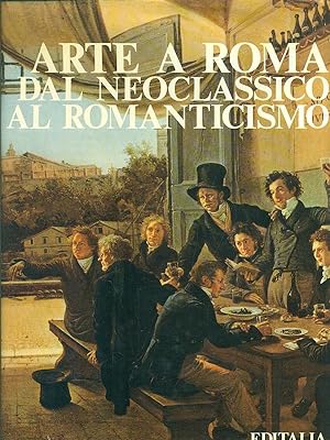 Bild des Verkufers fr Arte a Roma dal Neoclassicismo al Romanticismo zum Verkauf von Librodifaccia