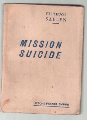 Bild des Verkufers fr Mission suicide zum Verkauf von librairie philippe arnaiz
