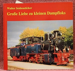 GroBe Liebe Zu Kleinen Dampfloks