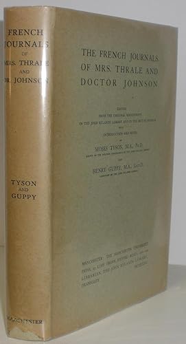 The French Journals of Mrs. Thrale and Dr. Johnson. Edited from the Original manuscripts by Moses...