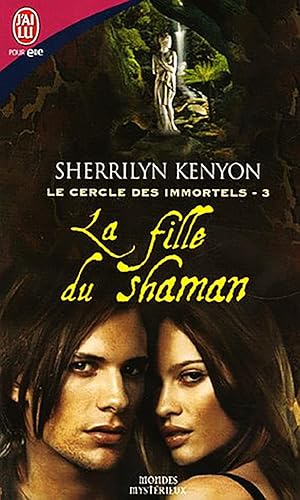 Le cercle des immortels, Tome 3 : La fille du shaman