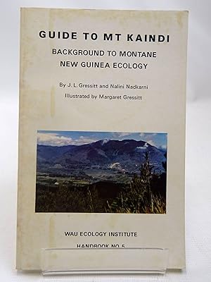 Seller image for GUIDE TO MT KAINDI: BACKGROUND TO MONTANE NEW GUINEA ECOLOGY for sale by Stella & Rose's Books, PBFA