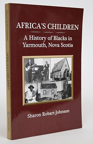 Africa's Children: A History of Blacks in Yarmouth, Nova Scotia