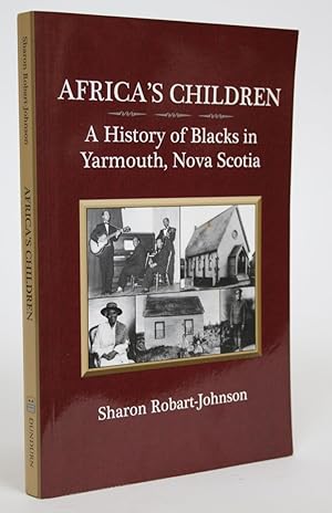 Bild des Verkufers fr Africa's Children: A History of Blacks in Yarmouth, Nova Scotia zum Verkauf von Minotavros Books,    ABAC    ILAB