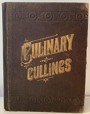 Culinary Cullings, Being Tried and True Recipes, Carefully Collected