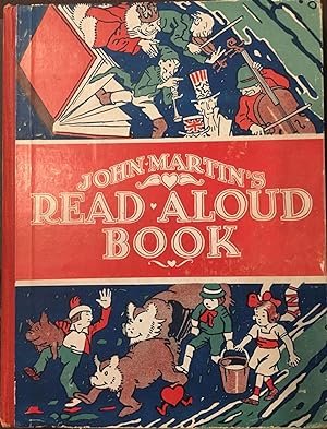 John Martin's Read Aloud Book, Being tales to be read to little tots by permission of Mother Goos...