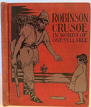 Imagen del vendedor de The Life and Adventures of Robinson Crusoe of York, Mariner, Adapted from the Original in Words of One Syllable, Illustrated a la venta por Sandra L. Hoekstra Bookseller