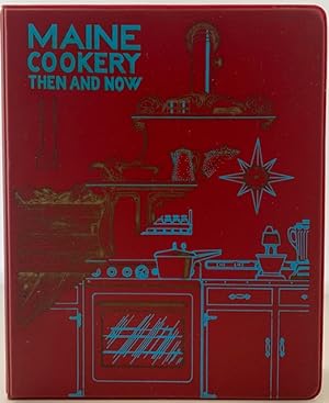 Maine Cookery Then and Now