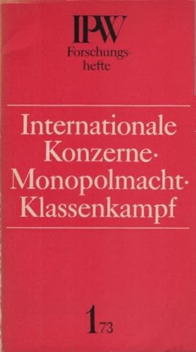 Internationale Konzerne, Monopolmacht, Klassenkampf : die Rolle d. internat. Konzerne in d. kapit...