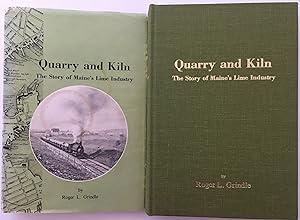 Image du vendeur pour Quarry and Kiln. The Story of Maine's Lime Industry mis en vente par Sandra L. Hoekstra Bookseller