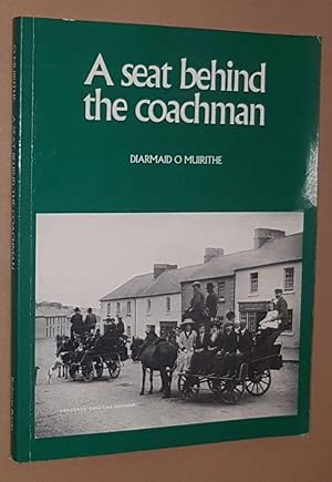 A Seat Behind the Coachman: travellers in Ireland 1800-1900