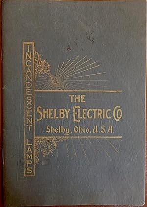 The Shelby Electric Co., Shelby, Ohio, U.S.A. Incandescent Lamps