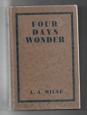 Seller image for Four Days Wonder by A. A. Milne (First Edition) for sale by Heartwood Books and Art