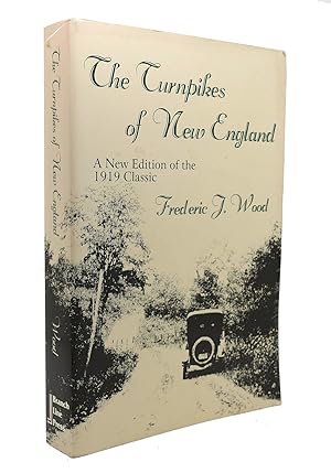 Seller image for THE TURNPIKES OF NEW ENGLAND A New Edition of the 1919 Classic for sale by Rare Book Cellar